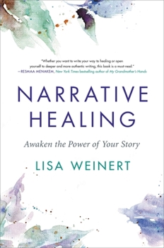 Hardcover Narrative Healing: Awaken the Power of Your Story Book