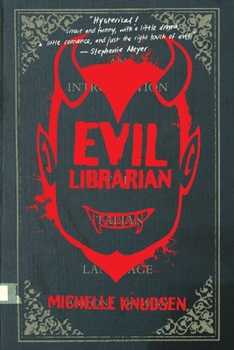 Evil Librarian - Book #1 of the Evil Librarian