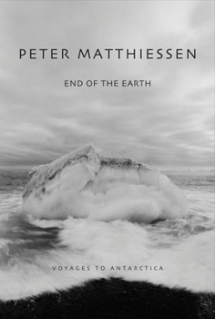 Hardcover End of the Earth: Voyaging to Antarctica Book