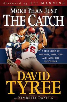 Hardcover More Than Just the Catch: A True Story of Courage, Hope, and Achieving the Impossible Book
