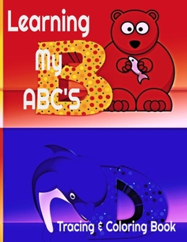 Paperback Learning My ABC'S: A Trace and Coloring Book