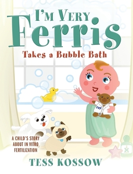 Hardcover I'm Very Ferris Takes a Bubble Bath Book