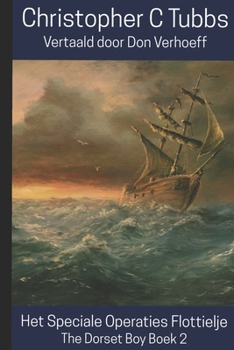 Paperback Het Speciale Operaties Flottielje: The Dorset Boy Boek 2 [Dutch] Book