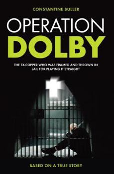 Paperback Operation Dolby: The ex-copper who was framed and thrown in jail for playing it straight Book