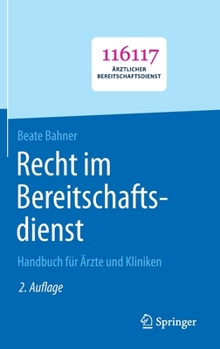 Hardcover Recht Im Bereitschaftsdienst: Handbuch Für Ärzte Und Kliniken [German] Book