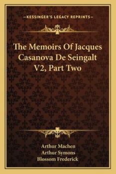The Memoirs Of Jacques Casanova De Seingalt V2, Part Two