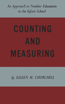 Paperback Counting and Measuring: An Approach to Number Education in the Infant School Book