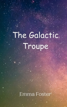 Paperback The Galactic Troupe Book