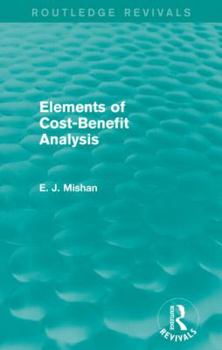 Paperback Elements of Cost-Benefit Analysis (Routledge Revivals) Book