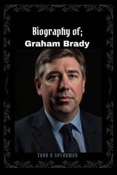 Biography of: Graham Brady