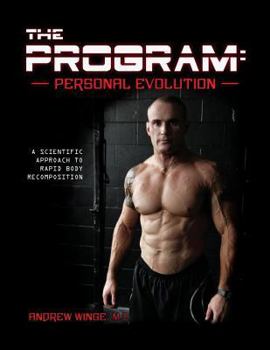 Paperback The Program - Personal Evolution: A Scientific Approach to Rapid Body Recomposition Book