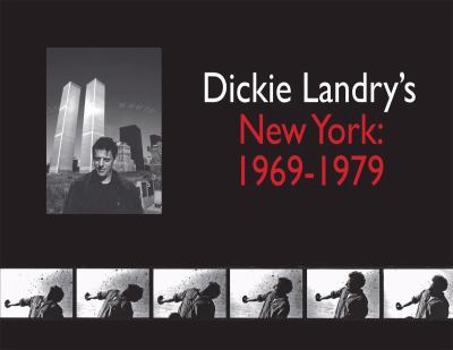 Paperback Dickie Landry's New York: 1969-1979 Book