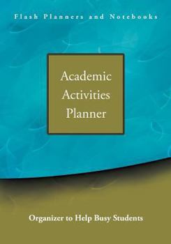 Paperback Academic Activities Planner / Organizer to Help Busy Students Book