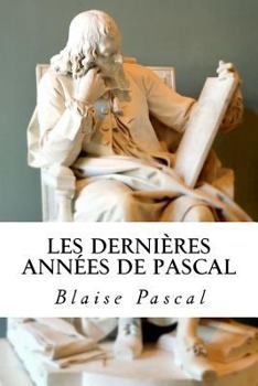 Paperback Les dernières années de Pascal [French] Book