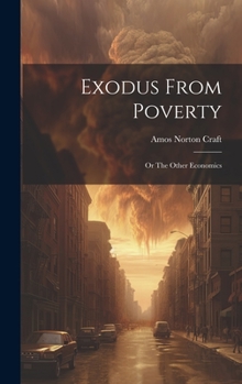 Hardcover Exodus From Poverty: Or The Other Economics Book