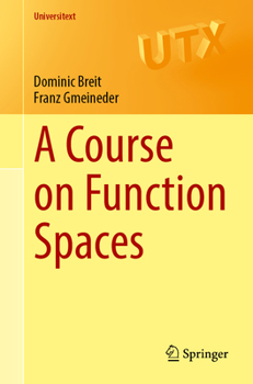 Paperback A Course on Function Spaces I: Continuous and Integrable Functions Book