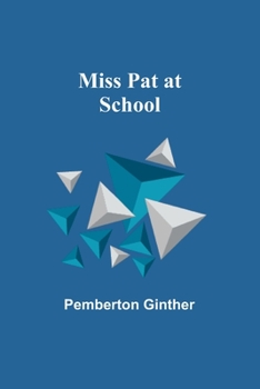 Miss Pat at School - Book #2 of the Miss Pat