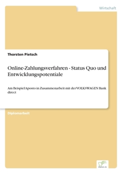 Paperback Online-Zahlungsverfahren - Status Quo und Entwicklungspotentiale: Am Beispiel Aposto in Zusammenarbeit mit der VOLKSWAGEN Bank direct [German] Book