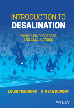 Hardcover Introduction to Desalination: Principles, Processes, and Calculations Book