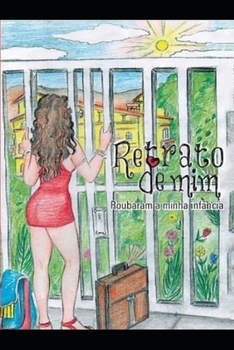 Paperback Retrato de mim: Roubaram a minha infancia [Portuguese] Book