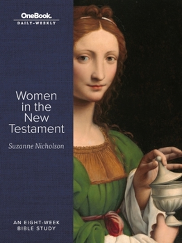 Paperback Women in the New Testament: An Eight-Week Bible Study Book