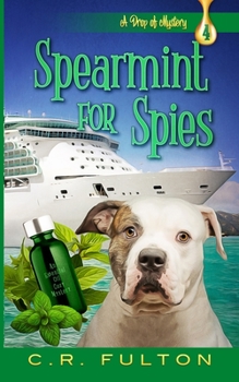 Spearmint for Spies - Book #4 of the A Drop of Mystery