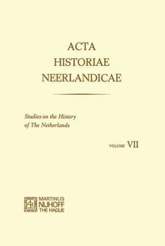 Paperback ACTA Historiae Neerlandicae: Studies on the History of the Netherlands VII Book