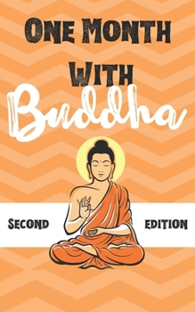 Paperback One Month With Buddha: 31 Reflections on Mindfulness and Peace Book