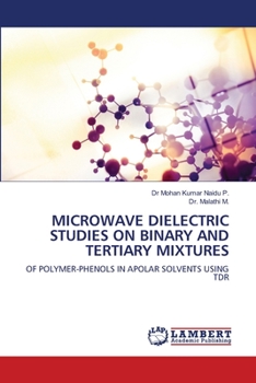 Paperback Microwave Dielectric Studies on Binary and Tertiary Mixtures Book