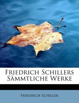 Paperback Friedrich Schillers S Mmtliche Werke [German] Book