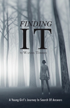 Paperback Finding It: A Young Girl's Journey in Search of Answers Book
