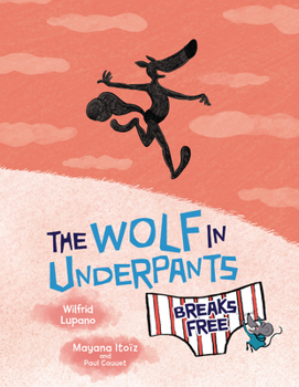 Paperback The Wolf in Underpants Breaks Free Book