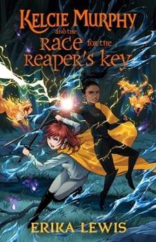 Paperback Kelcie Murphy and the Race for the Reaper's Key Book