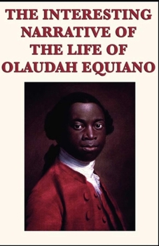 Paperback The Interesting Narrative of the Life of Olaudah Equiano by Olaudah Equiano illustrated edition Book