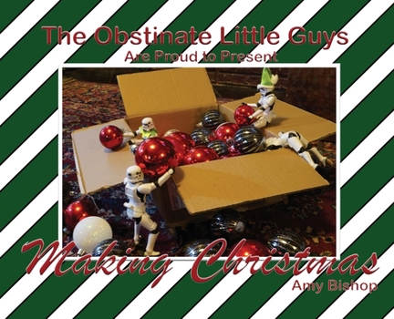 Hardcover Making Christmas: The Obstinate Little Guys Book