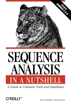 Paperback Sequence Analysis in a Nutshell: A Guide to Tools: A Guide to Common Tools and Databases Book