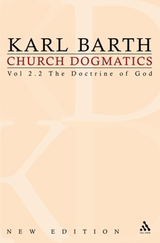 Church Dogmatics 2.2 - Book #2.2 of the Church Dogmatics