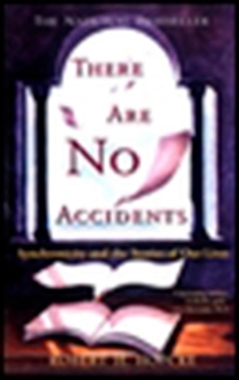 Paperback There Are No Accidents: Synchronicity and the Stories of Our Lives Book