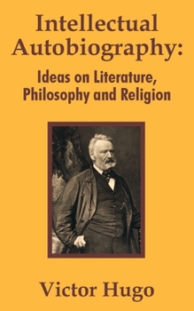 Paperback Intellectual Autobiography: Ideas on Literature, Philosophy and Religion Book