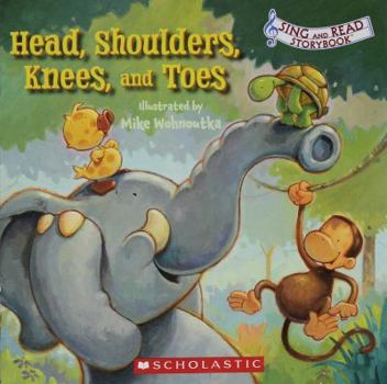 Head, Shoulders, Knees, And Toes - Book  of the Sing and Read Storybook