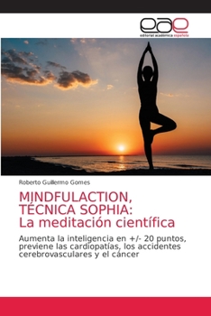Paperback Mindfulaction, Técnica Sophia: La meditación científica [Spanish] Book