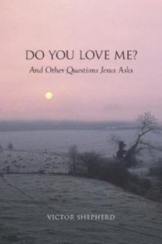 Paperback Do You Love Me? and Other Questions Jesus Asks Book