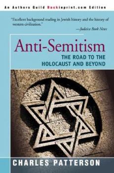 Paperback Anti-Semitism: The Road to the Holocaust and Beyond Book