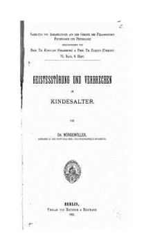 Paperback Geistesstörung und Verbrechen Im Kindesalter [German] Book