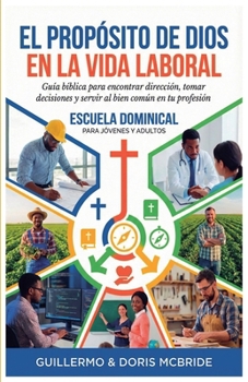 Paperback El Propósito de Dios en la Vida Laboral [Spanish] Book