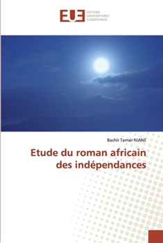 Paperback Etude du roman africain des indépendances [French] Book