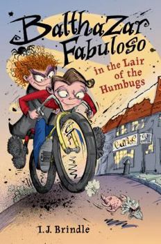 Hardcover Balthazar Fabuloso in the Lair of the Humbugs Book