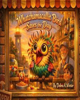 Whatchamacallit Bird Saves the Day
