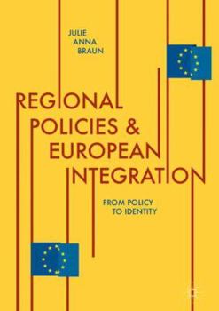 Hardcover Regional Policies and European Integration: From Policy to Identity Book