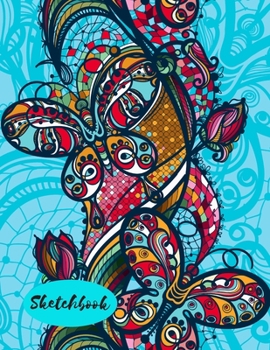 Sketchbook : Boho Butterflies with Flowers 8. 5 X11 (21. 59cm X 27. 94cm) 120 Pages Sketching, Doodling, Journaling, Writing, Painting, and Drawing Paper Sketch Pad Notebook